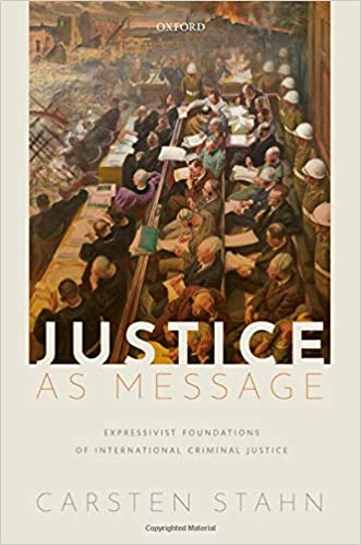Justice as Message:  Expressivist Foundations of International Criminal Justice [2020] - Original PDF